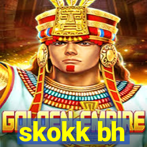 skokk bh